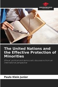 Cover image for The United Nations and the Effective Protection of Minorities