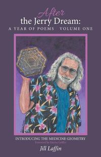 Cover image for After the Jerry Dream: a Year of Poems: Introducing the Medicine Geometry