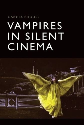 Cover image for Vampires in Silent Cinema