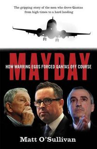 Cover image for Mayday: How warring egos forced Qantas off course