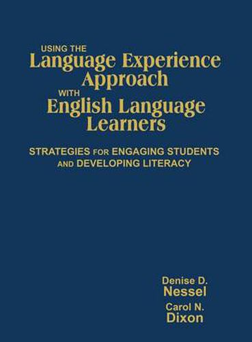 Cover image for Using the Language Experience Approach with English Language Learners: Strategies for Engaging Students and Developing Literacy