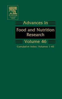 Cover image for Advances in Food and Nutrition Research: Cumulative Index: Volumes 1-45