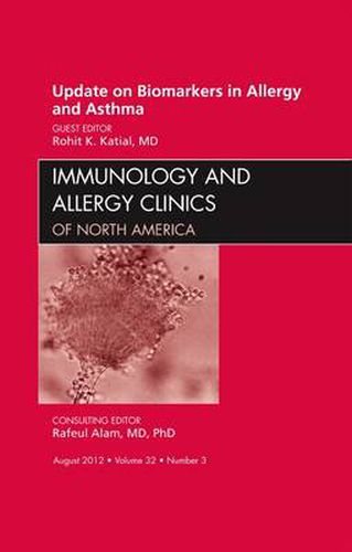Cover image for Update on Biomarkers in Allergy and Asthma, An Issue of Immunology and Allergy Clinics