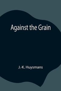 Cover image for Against the Grain