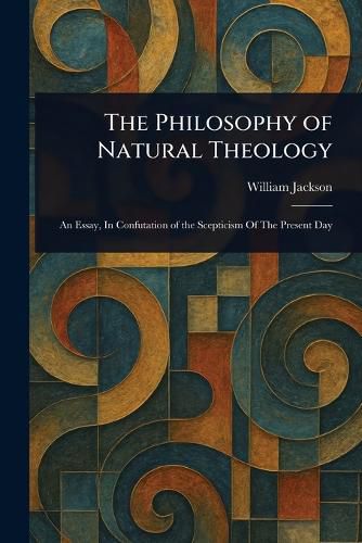 Cover image for The Philosophy of Natural Theology