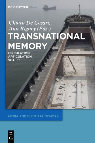 Cover image for Transnational Memory: Circulation, Articulation, Scales