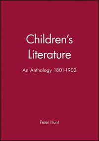Cover image for Children's Literature: An Anthology, 1801-1902