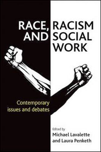 Cover image for Race, Racism and Social Work: Contemporary issues and debates