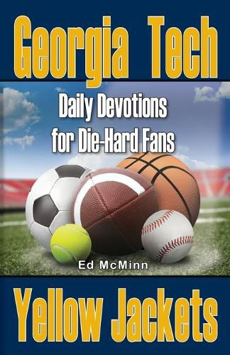 Cover image for Daily Devotions for Die-Hard Fans Georgia Tech Yellow Jackets: -