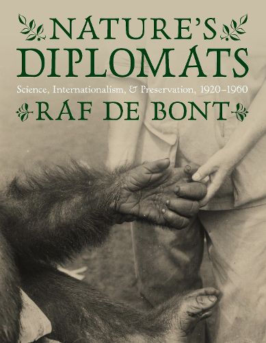 Cover image for Nature's Diplomats: Science, Internationalism, and Preservation, 1920-1960