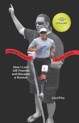 Cover image for Lapping Everyone on the Couch: How I Lost 145 Pounds and Became a Runner