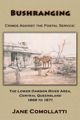 Cover image for Bushranging - Crimes Against the Postal Service