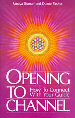 Cover image for Opening to Channel: How to Connect with Your Guide