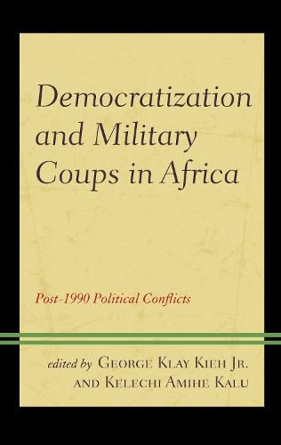 Democratization and Military Coups in Africa: Post-1990 Political Conflicts