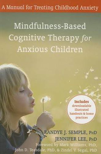 Mindfulness-Based Cognitive Therapy for Anxious Children