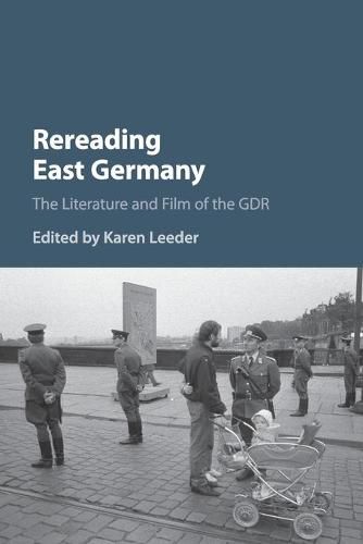 Cover image for Rereading East Germany: The Literature and Film of the GDR