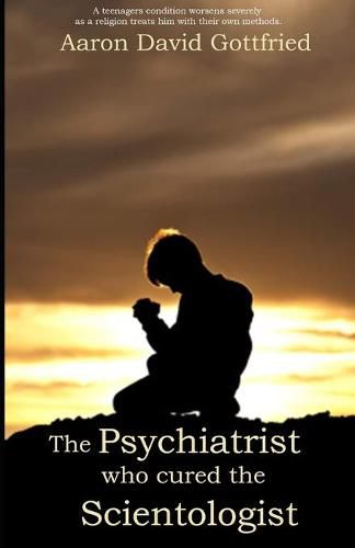 Cover image for The Psychiatrist who cured the Scientologist.