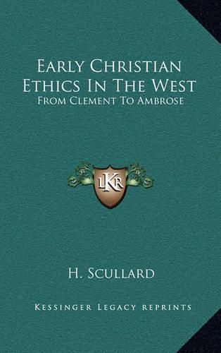 Cover image for Early Christian Ethics in the West: From Clement to Ambrose