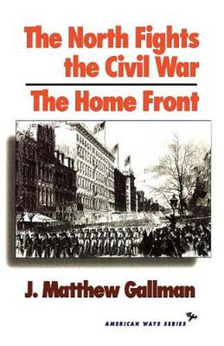 Cover image for The North Fights the Civil War: The Home Front