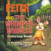 Cover image for Peter and the Whimper Whineys Coloring Book