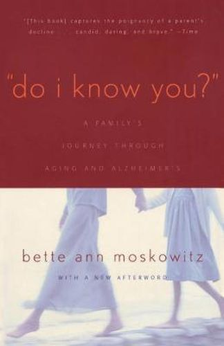 Cover image for Do I Know You?: A Family's Journey Through Aging and Alzheimer's