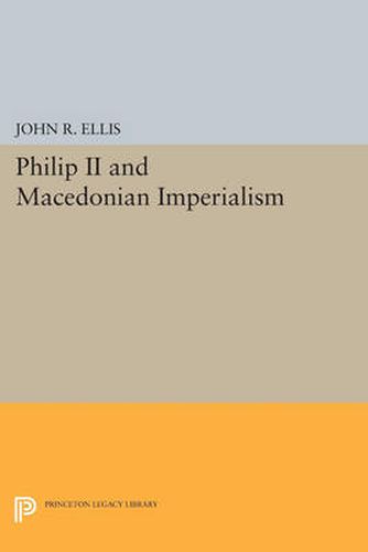 Cover image for Philip II and Macedonian Imperialism