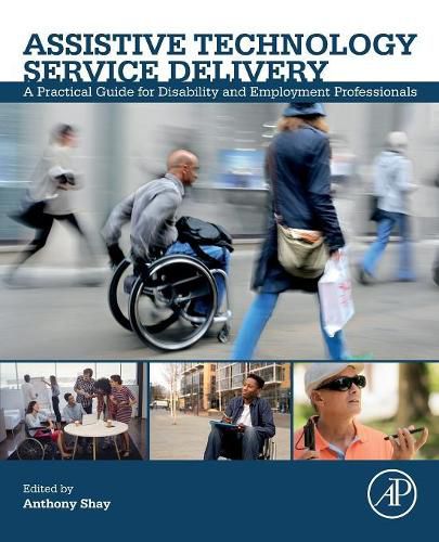 Cover image for Assistive Technology Service Delivery: A Practical Guide for Disability and Employment Professionals