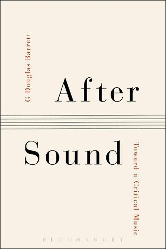 Cover image for After Sound: Toward a Critical Music