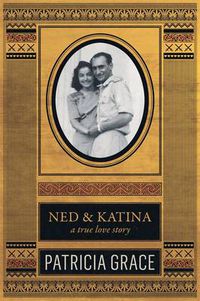 Cover image for Ned and Katina: A True Love Story