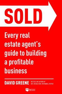 Cover image for Sold: Every Real Estate Agent's Guide to Building a Profitable Business