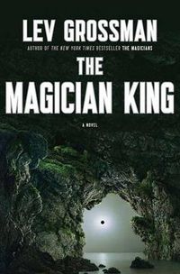 Cover image for The Magician King: A Novel