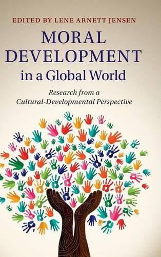 Cover image for Moral Development in a Global World: Research from a Cultural-Developmental Perspective