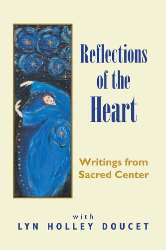 Cover image for Reflections of the Heart: Writings from Sacred Center