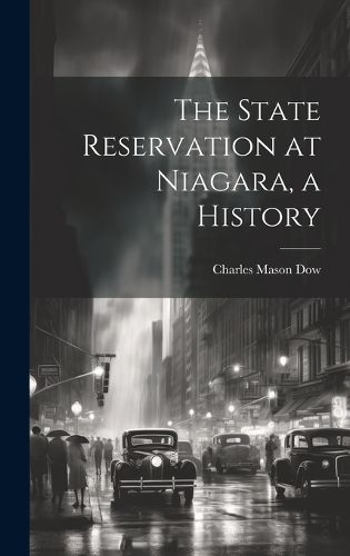 The State Reservation at Niagara, a History