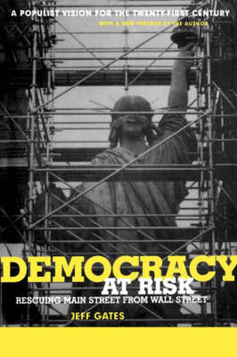 Cover image for Democracy at Risk: Rescuing Main Street from Wall Street