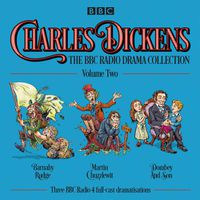 Cover image for Charles Dickens: The BBC Radio Drama Collection: Volume Two: Barnaby Rudge, Martin Chuzzlewit & Dombey and Son