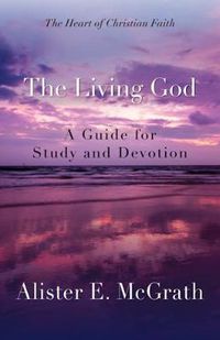 Cover image for The Living God: A Guide for Study and Devotion
