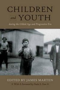 Cover image for Children and Youth During the Gilded Age and Progressive Era