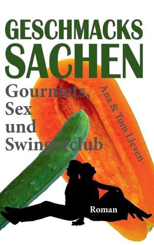 Cover image for Geschmackssachen: Gourmets, Sex und Swingerclub