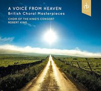 Cover image for A Voice From Heaven: British Choral Masterpieces