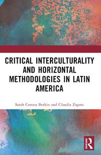 Cover image for Critical Interculturality and Horizontal Methodologies in Latin America