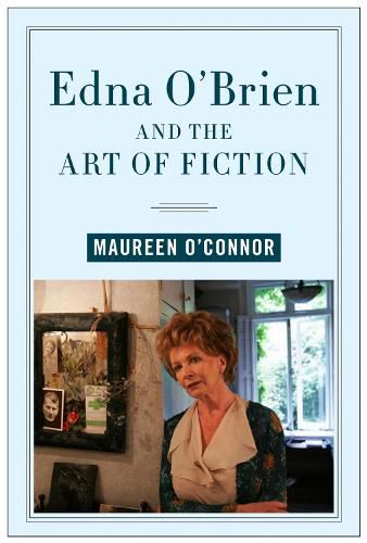 Cover image for Edna O'Brien and the Art of Fiction
