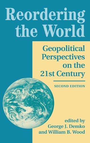 Cover image for Reordering The World: Geopolitical Perspectives On The 21st Century