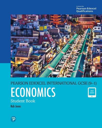 Cover image for Pearson Edexcel International GCSE (9-1) Economics Student Book