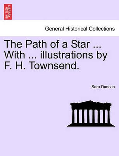 Cover image for The Path of a Star ... with ... Illustrations by F. H. Townsend.