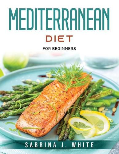 Cover image for Mediterranean Diet: For Beginners