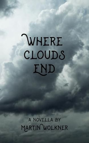 Where Clouds End: The Story of a Dark Soul