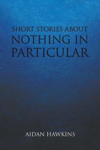 Cover image for Short Stories about Nothing in Particular