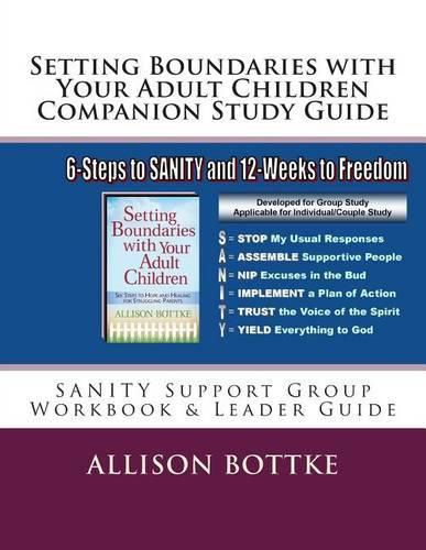 Cover image for Setting Boundaries with Your Adult Children Companion Study Guide: SANITY Support Group Workbook & Leader Guide