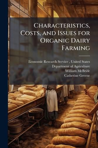 Cover image for Characteristics, Costs, and Issues for Organic Dairy Farming